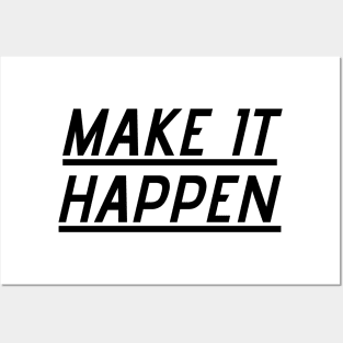 Make it happen Posters and Art